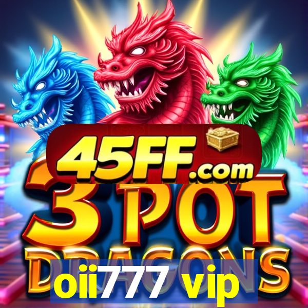 oii777 vip